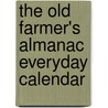 The Old Farmer's Almanac Everyday Calendar door Old Farmer Almanac