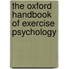 The Oxford Handbook of Exercise Psychology by Ana Acevedo