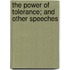 The Power Of Tolerance; And Other Speeches