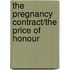 The Pregnancy Contract/The Price Of Honour