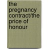 The Pregnancy Contract/The Price Of Honour by Yvonne Lindsay