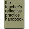 The Teacher's Reflective Practice Handbook door Paula Zwozdiak-Myers