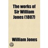 The Works Of Sir William Jones (Volume 10) door Sir William Jones