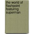 The World Of Flashpoint Featuring Superman