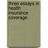 Three Essays In Health Insurance Coverage. by Matthew S. Rutledge