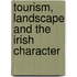 Tourism, Landscape and the Irish Character