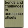 Trends and Challenges in Aerospace Offsets door Subcommittee National Research Council