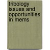 Tribology Issues And Opportunities In Mems door Bharat Bhushan