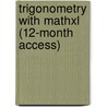 Trigonometry With Mathxl (12-Month Access) by Mark Dugopolski
