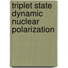Triplet State Dynamic Nuclear Polarization by Kazuyuki Takeda