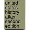 United States History Atlas Second Edition by History