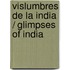 Vislumbres de la India / Glimpses of India