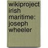 Wikiproject Irish Maritime: Joseph Wheeler by Books Llc