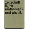 Zeitschrift Fï¿½R Mathematik Und Physik door Oskar Xaver Schl�Milch
