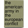 the American Army in the European Conflict by Jacques Aldebert Pineton De Chambrun