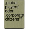,Global Players' oder ,Corporate Citizens'? by Merai Karolina