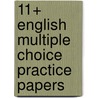 11+ English Multiple Choice Practice Papers door Eleven Plus Exams