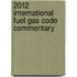2012 International Fuel Gas Code Commentary