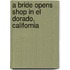 A Bride Opens Shop in El Dorado, California