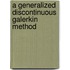 A Generalized Discontinuous Galerkin Method