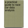 A Practical Guide to Race Car Data Analysis door Bob Knox