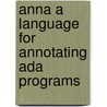 Anna A Language For Annotating Ada Programs door David Luckham