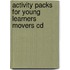 Activity Packs for Young Learners Movers Cd