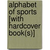Alphabet of Sports [With Hardcover Book(s)] door Barbie Heit Schwaeber