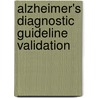 Alzheimer's Diagnostic Guideline Validation door Institute of Medicine