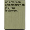 An American Commentary on the New Testament door Alvah Hovey