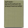 Aphasie - Sprachverlust im Erwachsenenalter by Wilagi Birthe