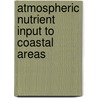 Atmospheric Nutrient Input to Coastal Areas door United States Government