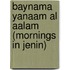 Baynama Yanaam Al Aalam (Mornings in Jenin)