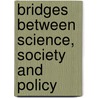 Bridges Between Science, Society and Policy door Michael Decker