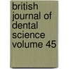British Journal of Dental Science Volume 45 door Unknown Author