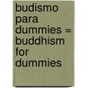 Budismo Para Dummies = Buddhism For Dummies by Stephan Bodian