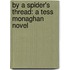 By A Spider's Thread: A Tess Monaghan Novel