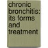 Chronic Bronchitis: Its Forms and Treatment