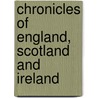 Chronicles of England, Scotland and Ireland door Raphael Holinshed
