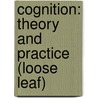 Cognition: Theory and Practice (Loose Leaf) door Russell Revlin