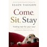 Come, Sit, Stay: Finding Rest for Your Soul