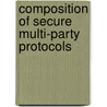 Composition of Secure Multi-Party Protocols door Yehuda Lindell