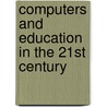 Computers And Education In The 21St Century door Manuel Ortega