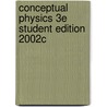 Conceptual Physics 3e Student Edition 2002c door Paul G. Hewitt