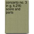 Concerto No. 3 in G, K.216: Score and Parts