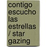 Contigo escucho las estrellas / Star Gazing door Linda Gillard