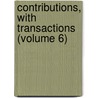 Contributions, With Transactions (Volume 6) door Montana Historical Society