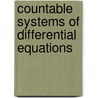 Countable Systems of Differential Equations door Yu V. Teplinskii