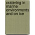Cratering in Marine Environments and on Ice