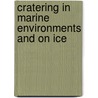 Cratering in Marine Environments and on Ice door Mark Burchell